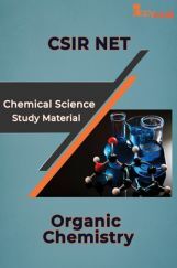 CSIR NET Chemical Science Study Material Organic Chemistry CSIR NET Chemical Science Study Material Organic Chemistry